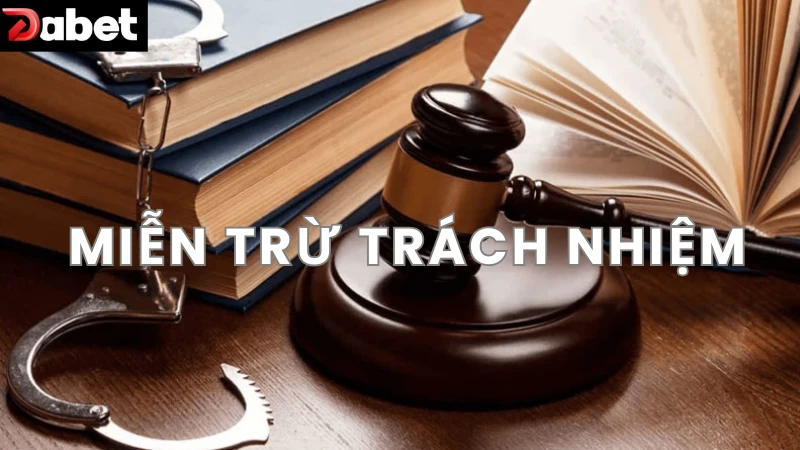 Giới thiệu nội dung miễn trừ trách nhiệm Dabet