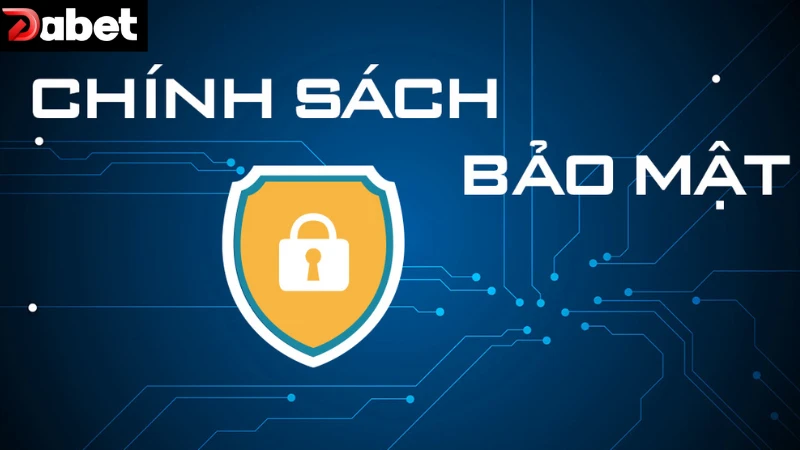 Chính sách bảo mật Dabet quy định về bảo mật bình luận